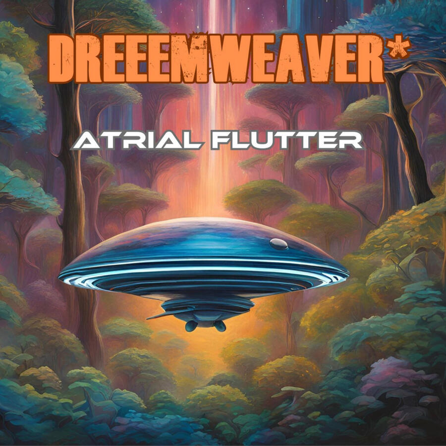 DREEEMWEAVER - ATRIAL FLUTTER VINYL LP